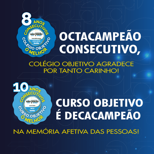 H&aacute; 9 anos consecutivos o Objetivo &eacute; o melhor cursinho! H&aacute; 7 anos consecutivos o Objetivo &eacute; o melhor col&eacute;gio!